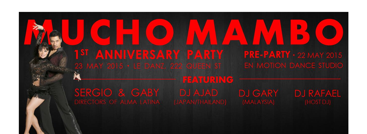 MUCHO MAMBO SINGAPORE 1st ANNIVERSARY PARTY WITH ALMA LATINA